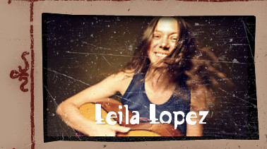 Leila Lopez has been compared to the likes of Ani Difranco and Fiona